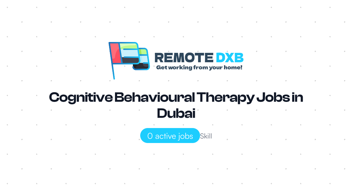 Jobs In Cognitive Behavioral Therapy Reference: Cognitive Behavioural Therapy Jobs In Dubai And Uae