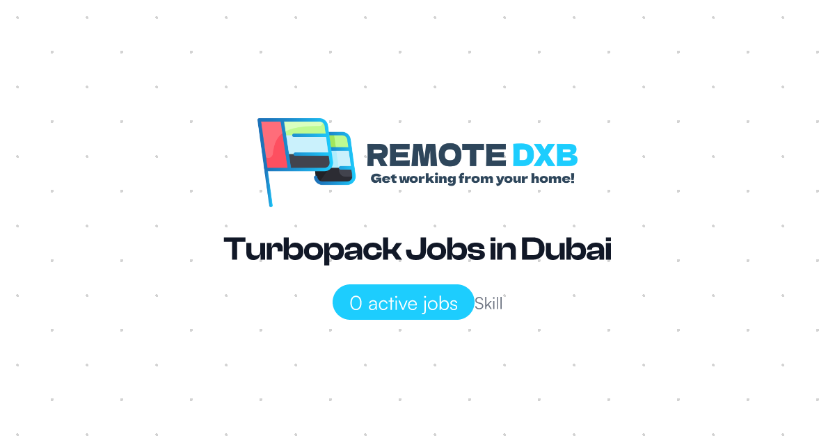 Turbopack Jobs in Dubai and UAE - Remote DXB