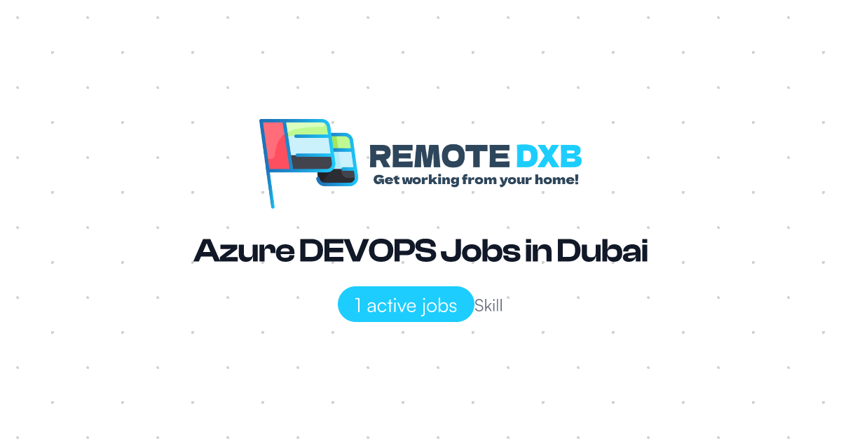Azure DEVOPS Jobs in Dubai and UAE Remote DXB