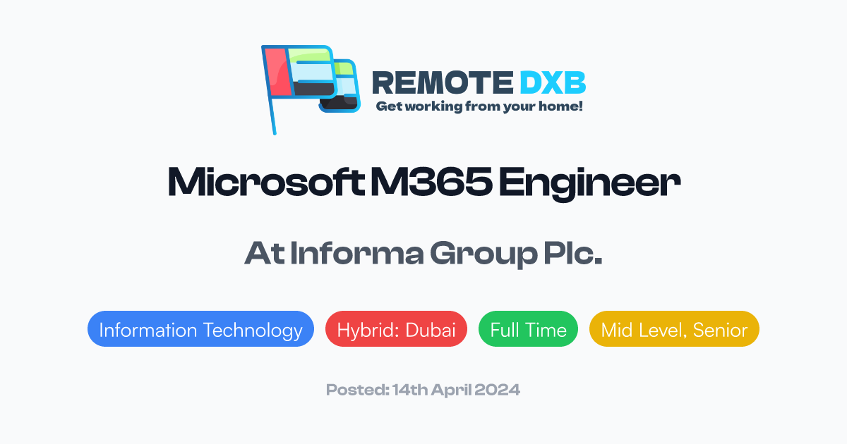 M365 Engineer Microsoft M365 Engineer at Informa Group Plc. - Remote DXB
