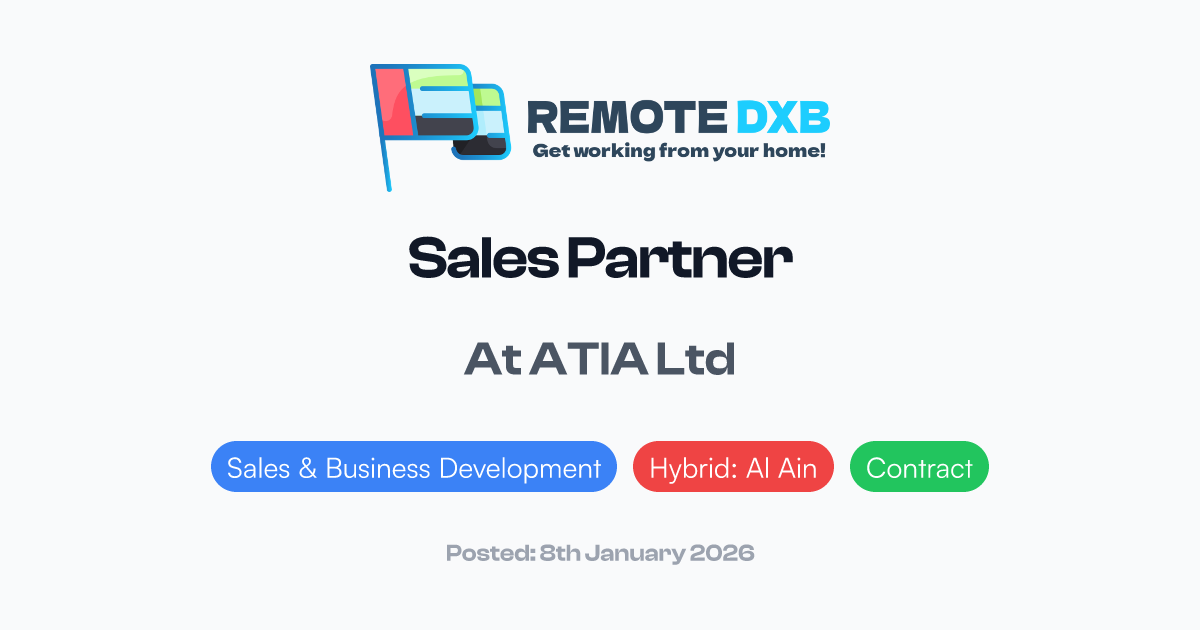Sales Partner at ATIA Ltd - Remote DXB
